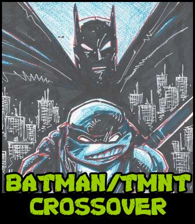 Batman-TMNT Crossover