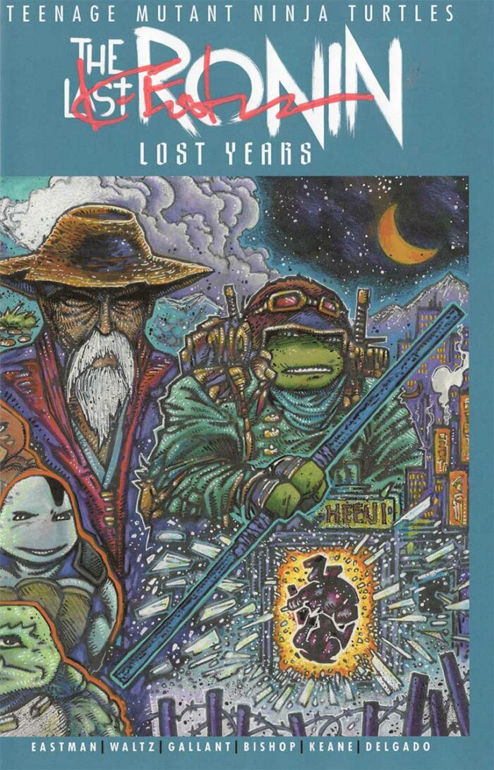 TMNT: The Last Ronin Eastman Cover – Lost Years #2 SIGNED